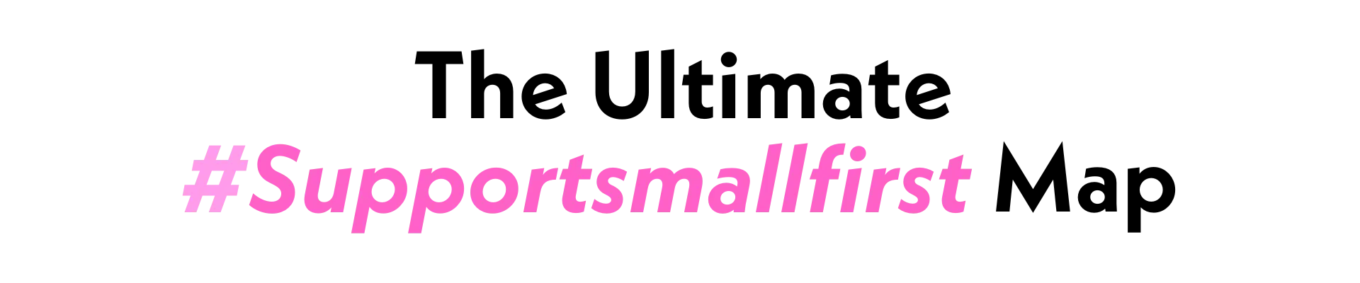 the ultimate support small first map